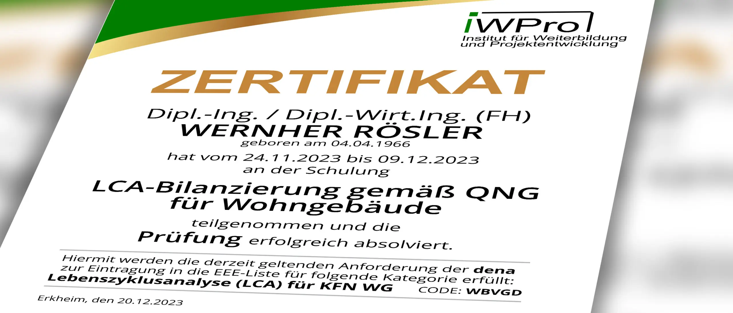 Wernher Rösler . Zertifikat: Lebenszyklusanalyse (LCA) für KfW-Fördermittel Neubau